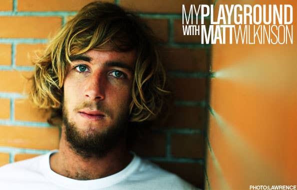 My Playground: With Matt Wilkinson - Surfer